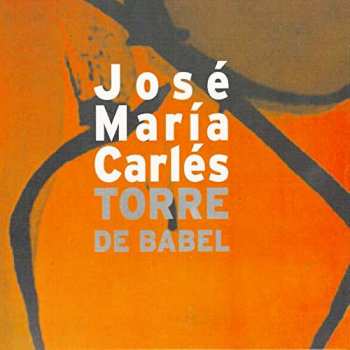 Album José María Carlés: Torre de Babel