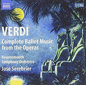 Jose Serebrier: Verdi: Complete Ballet Music From The Operas