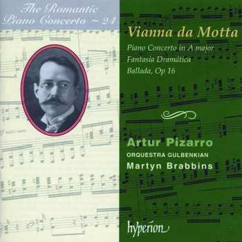 Album José Viana da Mota: Piano Concerto In A Major / Fantasia Dramática / Ballada, Op 16