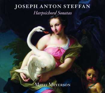 Album Josef Anton Steffan: Cembalosonaten C-moll,g-dur,g-moll,b-dur,b-dur