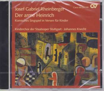 Album Josef Rheinberger: Der Arme Heinrich (Komisches Singspiel In Versen Für Kinder)