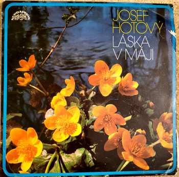 Album Josef Hotový: Láska V Máji