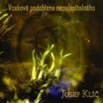 CD Josef Klíč: Vosková Podobizna Nepolapitelného 305327