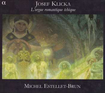 Album Josef Klička: L’Orgue Romantique Tchèque