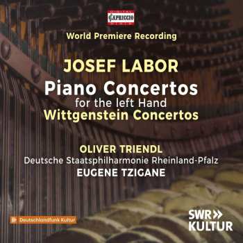 Album Josef Labor: Konzertstücke Nr.1-3 Für Klavier Linke Hand & Orchester - "wittgenstein Concertos"
