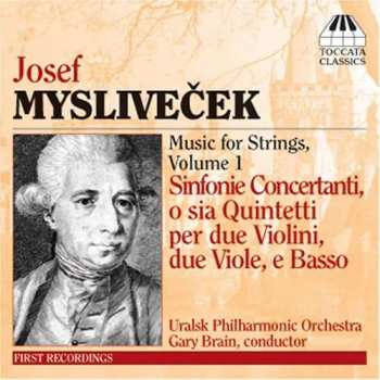 Album Josef Mysliveček: Music For Strings Volume 1 Sinfonie Concertanti