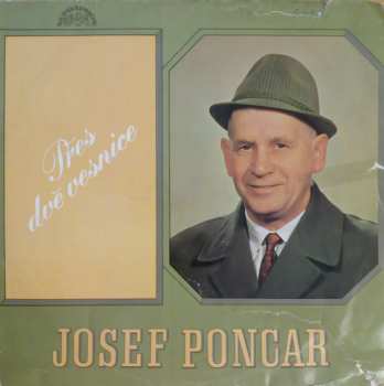 Album Josef Poncar: Přes Dvě Vesnice