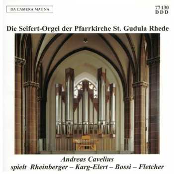 Album Josef Rheinberger: Die Seifert-orgel Der Pfarrkirche St.gudula Rhede