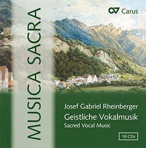 10CD Josef Rheinberger: Musica Sacra 460955