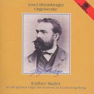Album Josef Rheinberger: Orgelsonaten Nr.11 & 19