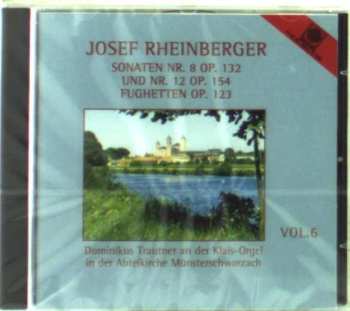 Album Josef Rheinberger: Orgelsonaten Nr.8 & 12