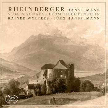 Josef Rheinberger: Sonaten Für Violine & Klavier Nr.1 & 2