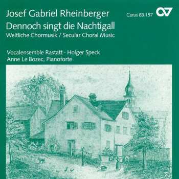 Album Josef Rheinberger: Weltliche Chorwerke