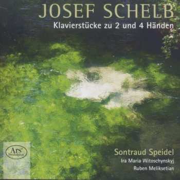 Josef Schelb: Klavierstücke Zu 2 Und 4 Händen