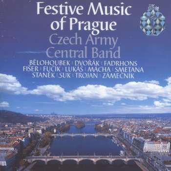 Album Josef Suk: Czech Army Central Band - Festive Music Of Prague