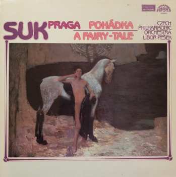LP Josef Suk: Praga / Pohádka = A Fairy-Tale 532812