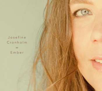 CD Josefine Cronholm: Ember 299778