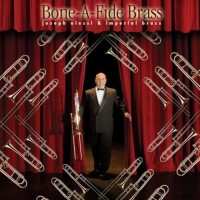 Album Joseph Alessi And The Imperial Brass: Bone A Fide Brass