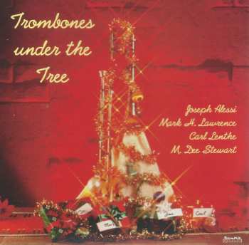 Album Joseph Alessi: Trombones Under The Tree
