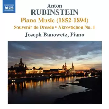 Anton Rubinstein Piano Music (1852-1894) Sourvenir De Dresde - Akrostichon No. 1