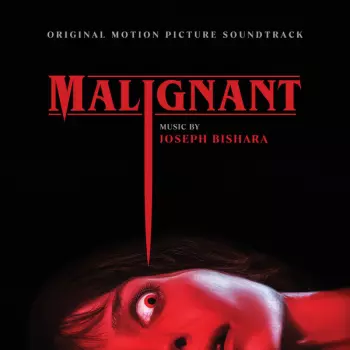Joseph Bishara: Malignant (Original Motion Picture Soundtrack)