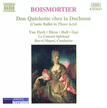 Joseph Bodin De Boismortier: Don Quichotte Chez La Duchesse (Comic Ballet In Three Acts)