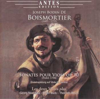 Joseph Bodin De Boismortier: Sonaten Für Viola Da Gamba Op.50 Nr.1-6