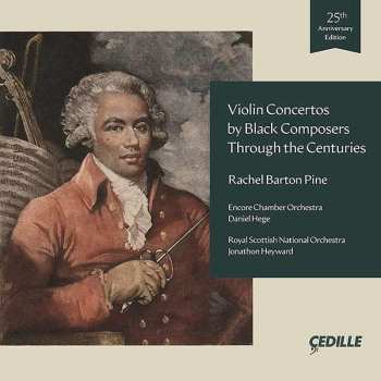 Album Joseph Bologne Chevalier De Saint-georges: Rachel Barton - Violin Concertos By Black Composers Through The Centuries