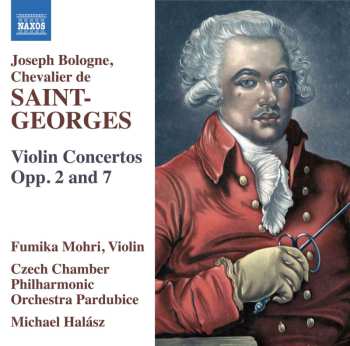 CD Joseph Boulogne, Chevalier De Saint-Georges: Violin Concertos Opp. 2 And 7 473545