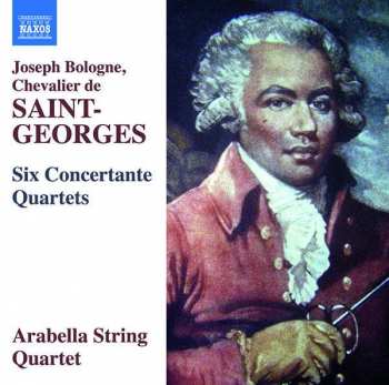 Album Joseph Boulogne, Chevalier De Saint-Georges: Six Concertante Quartets