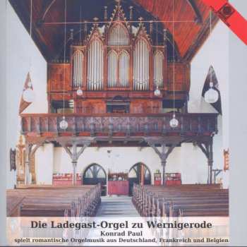 Album Joseph Callaerts: Die Ladegast-orgel Zu Wernigerorde