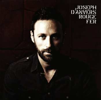 Album Joseph D'Anvers: Rouge Fer