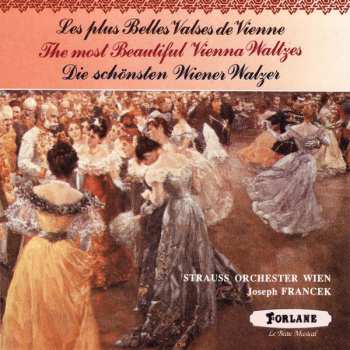 Joseph Francek: Les Plus Belles Valses De Vienne - The Most Beautiful Vienna Waltzes