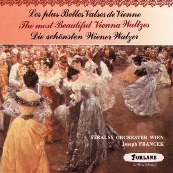 Les Plus Belles Valses De Vienne - The Most Beautiful Vienna Waltzes
