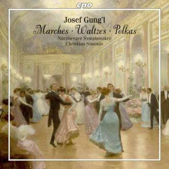 CD Josef Gungl: Marches - Waltzes - Polkas 459693
