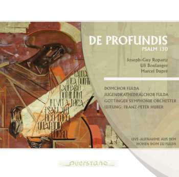 Album Joseph Guy Ropartz: De Profundis - Geistliche Chorwerke