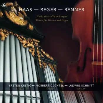 Joseph Haas: Works For Violin And Organ = Werke Für Violine Und Orgel