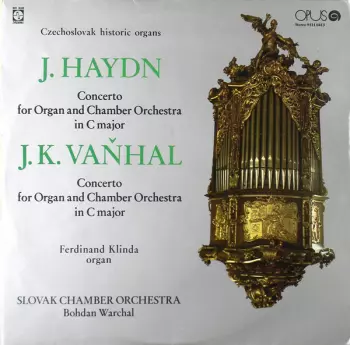 Joseph Haydn: Czechoslovak Historic Organs / Concerto For Organ And Chamber Orchestra In C Major