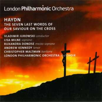 CD Joseph Haydn: Die Sieben Letzten Worte Unseres Erlösers Am Kreuze 316879