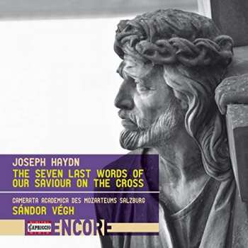Album Joseph Haydn: Die Sieben Letzten Worte Unseres Erlösers Am Kreuze = The Seven Last Words From The Cross