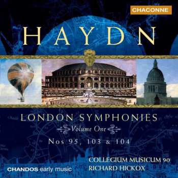 Album Joseph Haydn: London Symphonies (Volume One: Nos 95, 103 & 104)