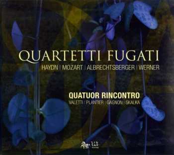 Album Joseph Haydn: Quatuor Rincontro - Quartetti Fugati