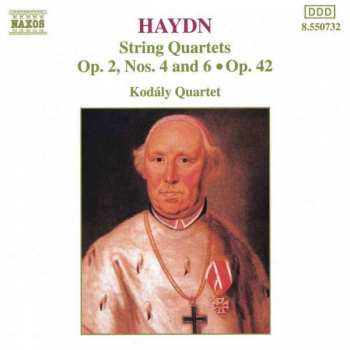 Joseph Haydn: String Quartets Op. 2, Nos. 4 And 6 - Op. 42