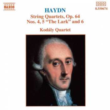 Joseph Haydn: String Quartets Op. 64 Nos. 4, 5 "The Lark" And 6