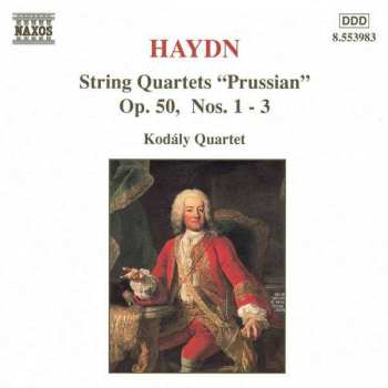 Joseph Haydn: String Quartets "Prussian" - Op. 50 - Nos. 1 - 3