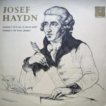 Album Joseph Haydn: Symfonie Č. 94 G Dur „S Úderem Kotlů‟ / Symfonie Č. 101 D Dur „Hodiny‟
