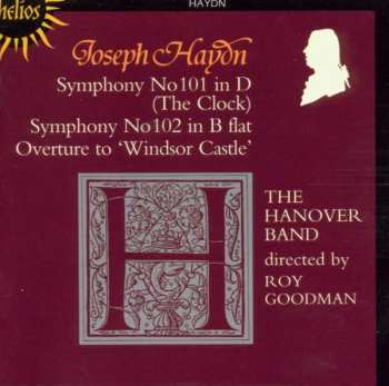 Album Joseph Haydn: Symphonies Nos 101 ('The Clock'), 102, Overture To  'Windsor Castle' 
