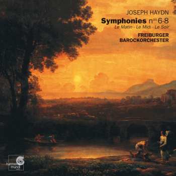 Album Joseph Haydn: Symphonies Nos 6-8. Le Matin - Le Midi - Le Soir