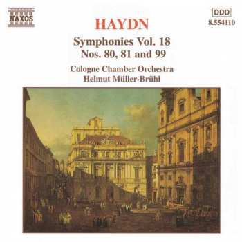 Album Joseph Haydn: Symphonies Vol. 18 (Nos. 80, 81 And 99)