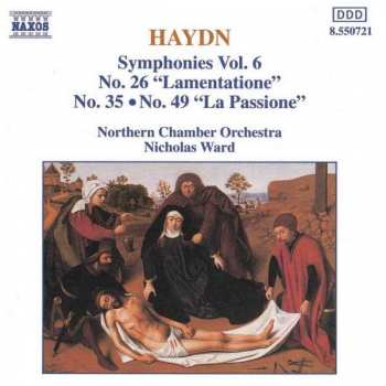Album Joseph Haydn: Symphonies Vol. 6 - No. 26 "Lamentatione", No. 35 ● 49 "La Passione"